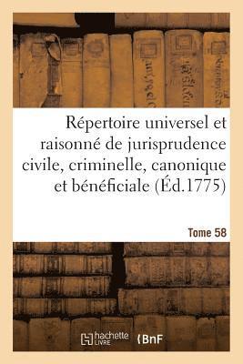 bokomslag Répertoire Universel Et Raisonné de Jurisprudence Civile, Criminelle, Canonique Et Bénéficiale