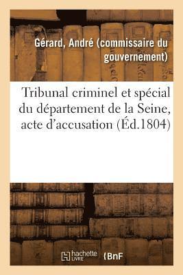 bokomslag Tribunal Criminel Et Spécial Du Département de la Seine, Acte d'Accusation
