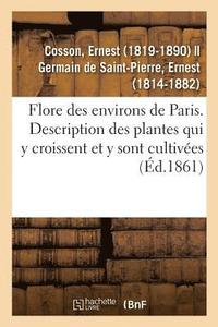 bokomslag Flore Des Environs de Paris Ou Description Des Plantes Qui Croissent Spontanment Dans Cette Rgion