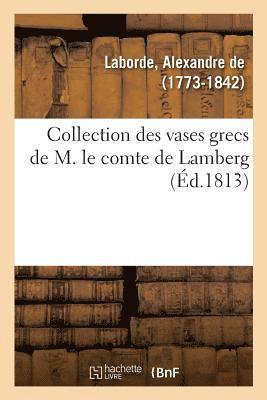 Collection Des Vases Grecs de M. Le Comte de Lamberg 1