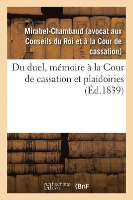 bokomslag Du duel, mémoire à la Cour de cassation et plaidoiries