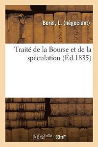 bokomslag Trait de la Bourse Et de la Spculation