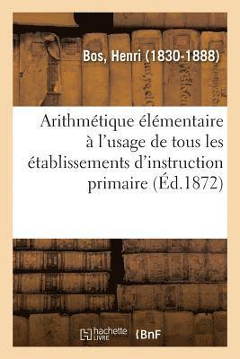 bokomslag Arithmtique lmentaire  l'Usage de Tous Les tablissements d'Instruction Primaire