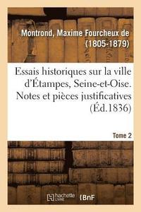 bokomslag Essais Historiques Sur La Ville d'tampes, Seine-Et-Oise. Tome 2