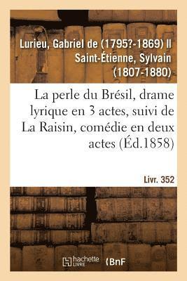 perle du Brésil, drame lyrique en 3 actes 1
