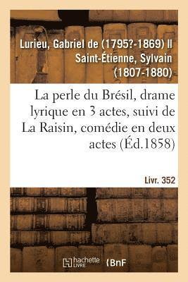 La perle du Brsil, drame lyrique en 3 actes 1