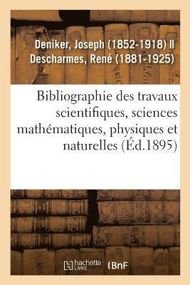 Joseph Deniker - Bibliographie des travaux scientifiques, sciences mathématiques, physiques et naturelles, Häftad