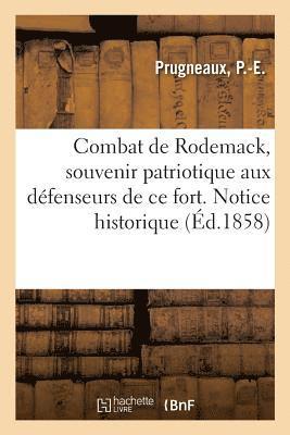 Combat de Rodemack, Souvenir Patriotique Aux Dfenseurs de CE Fort. Notice Historique 1