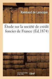 bokomslag Étude Sur La Société de Crédit Foncier de France