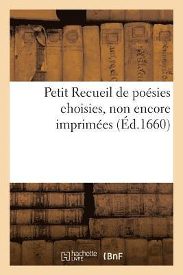 bokomslag Petit Recueil de Poésies Choisies, Non Encore Imprimées