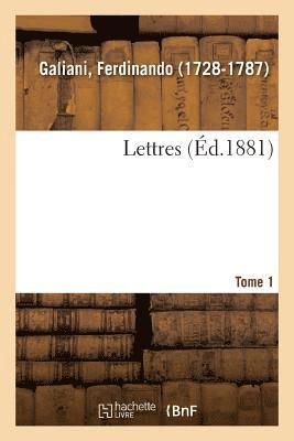 Lettres. Tome 1 1