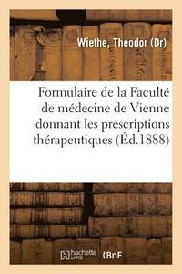bokomslag Formulaire de la Faculté de Médecine de Vienne Donnant Les Prescriptions Thérapeutiques