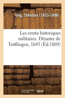 Les Errata Historiques Militaires. Dsastre de Tuttlingen, 1643 1