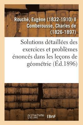 Solutions Dtailles Des Exercices Et Problmes noncs Dans Les Leons de Gomtrie 1