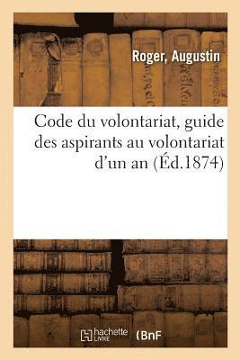 Code Du Volontariat, Guide Des Aspirants Au Volontariat d'Un an 1