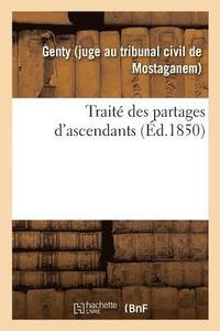 bokomslag Traité Des Partages d'Ascendants, Précédé d'Une Introduction Historique Sur La Matière