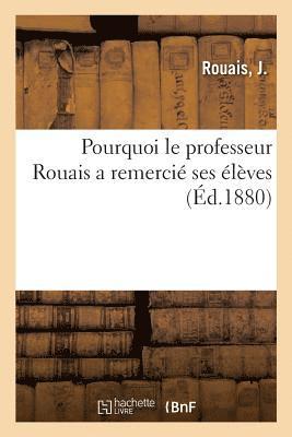 bokomslag Pourquoi Le Professeur Rouais a Remercié Ses Élèves