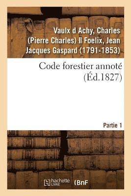 bokomslag Code Forestier Annot. Partie 1