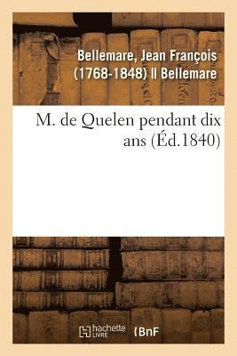 bokomslag M. de Quelen Pendant Dix ANS