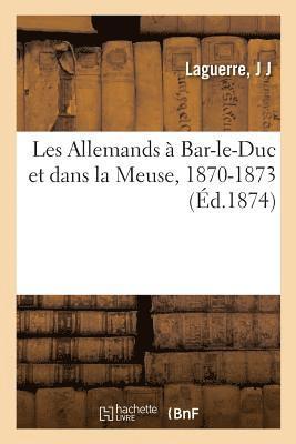 bokomslag Les Allemands  Bar-Le-Duc Et Dans La Meuse, 1870-1873