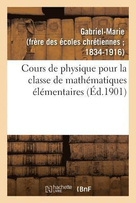 Cours de Physique Pour La Classe de Mathématiques Élémentaires