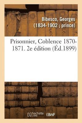 bokomslag Prisonnier, Coblence 1870-1871. 2e dition