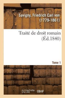 bokomslag Traité de Droit Romain. Tome 1