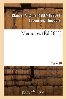 Mémoires. Tome 10