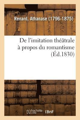 de l'Imitation Thtrale  Propos Du Romantisme 1