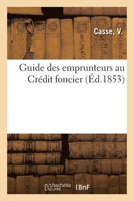 bokomslag Guide Des Emprunteurs Au Crédit Foncier