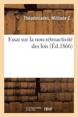 Essai Sur La Non-Rtroactivit Des Lois 1