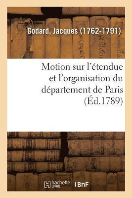 Motion Sur l'Étendue Et l'Organisation Du Département de Paris