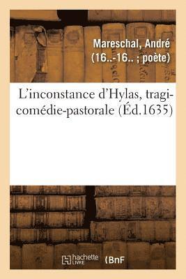 L'Inconstance d'Hylas, Tragi-Comdie-Pastorale 1