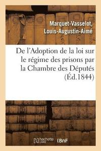 bokomslag de l'Adoption de la Loi Sur Le Regime Des Prisons Par La Chambre Des Deputes