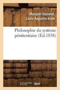 bokomslag Philosophie Du Systeme Penitentiaire