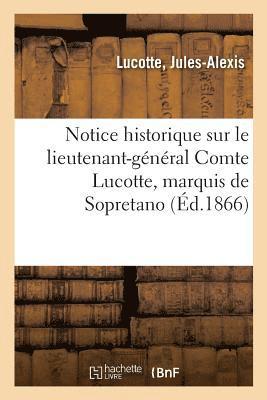 Notice Historique Sur Le Lieutenant-General Comte Lucotte, Marquis de Sopretano 1