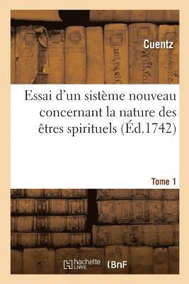 Cuentz, CUENTZ - Essai d'Un Sistème Nouveau Concernant La Nature Des Êtres Spirituels, Häftad