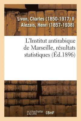 bokomslag L'Institut Antirabique de Marseille, Rsultats Statistiques