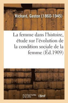 La Femme Dans l'Histoire, tude Sur l'volution de la Condition Sociale de la Femme 1