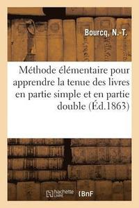 bokomslag Methode Elementaire, Theorique Et Pratique, Pour Apprendre Sans Maitre La Tenue Des Livres