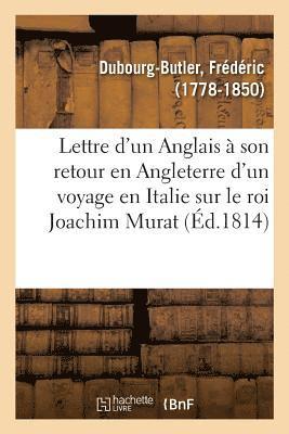 Lettre d'Un Anglais  Son Retour En Angleterre d'Un Voyage En Italie, Au Mois d'Aot 1814 1