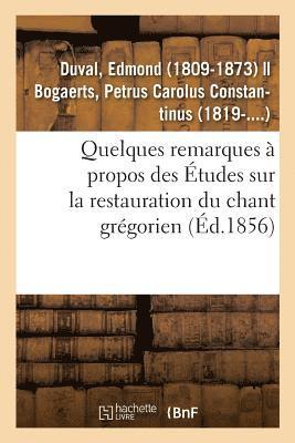 bokomslag Quelques Remarques  Propos Des tudes Sur La Restauration Du Chant Grgorien