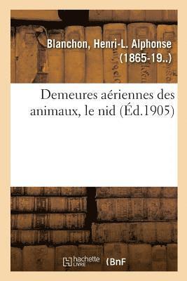 Demeures Ariennes Des Animaux, Le Nid 1