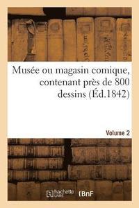 bokomslag Muse Ou Magasin Comique, Contenant Prs de 800 Dessins. Volume 2