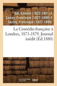 bokomslag La Comdie-franaise  Londres, 1871-1879. Journal indit