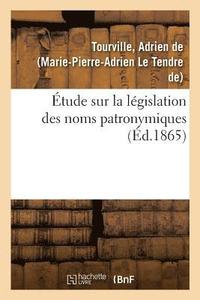 bokomslag Etude Sur La Legislation Des Noms Patronymiques