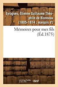 bokomslag Mémoires Pour Mes Fils