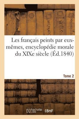 Les Français Peints Par Eux-Mêmes, Encyclopédie Morale Du XIXe Siècle. Tome 2