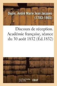 bokomslag Discours de Rception. Acadmie Franaise, Sance Du 30 Aot 1832