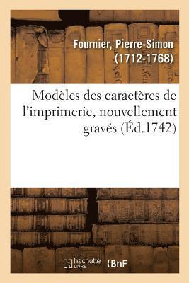 Pierre-Simon Fournier, FOURNIER-P - Modèles Des Caractères de l'Imprimerie, Nouvellement Gravés, Häftad